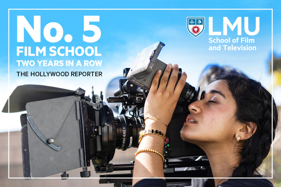 LMU Celebrates Second Year as the Top 5 Film School in the Nation