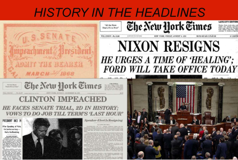 History in the Headlines: The History and Politics of Impeachment