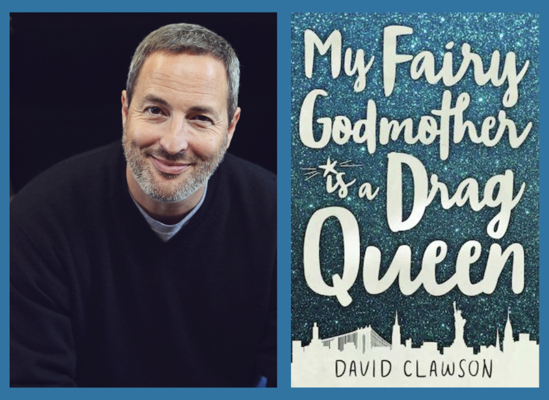 David Clawson, Author of "My Dairy Godmother is a Drag Queen"